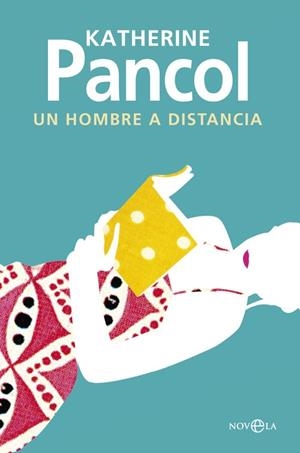 Un hombre a distancia | 9788490605646 | Pancol, Katherine