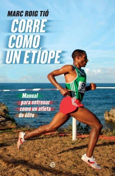 Corre como un etíope | 9788490607251 | Roig Tió, Marc
