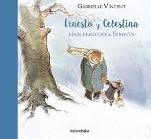Ernesto y Celestina han perdido a Simeón | 9788484643623 | Vicent, Gabrielle