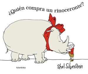 ¿Quién compra un rinoceronte? | 9788484649182 | Silverstein, Shel