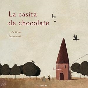 La casita de chocolate | 9788496388833 | Grimm, Jakob E Wilhelm