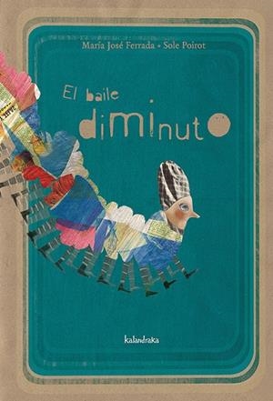 El baile diminuto | 9788492608522 | Ferrada, María José