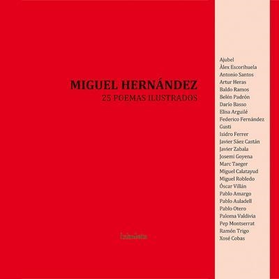 MIGUEL HERNÁNDEZ 25 POEMAS ILUSTRADOS | 9788492608294 | Hernández, Miguel