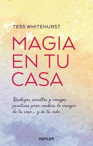 Magia en tu casa | 9788416344147 | WHITEHURST, TESS
