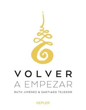 Volver a empezar | 9788416344253 | JIMÉNEZ, RUTH;TEJEDOR, SANTIAGO