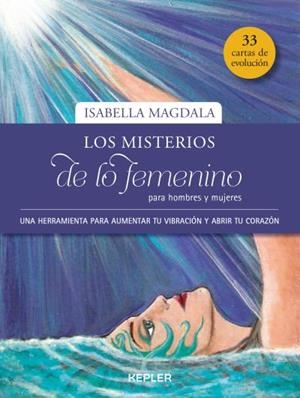 Los misterios de lo femenino para hombres y mujeres | 9788416344246 | MAGDALA, ISABELLA