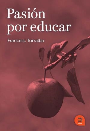 Pasión por educar | 9788415995111 | Torralba Roselló, Francesc