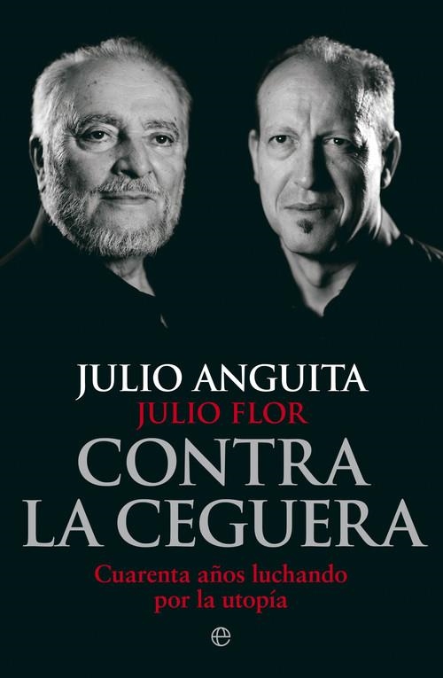 Contra la ceguera | 9788490608791 | Anguita González, Julio;Flor Gamo, Julio
