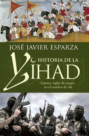 Historia de la Yihad | 9788490608821 | Esparza Torres, José Javier