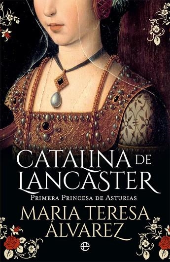 Catalina de Lancaster | 9788491643012 | Álvarez, María Teresa