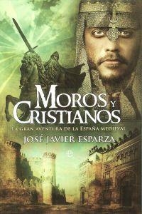 Moros y cristianos | 9788499702889 | Esparza Torres, José Javier