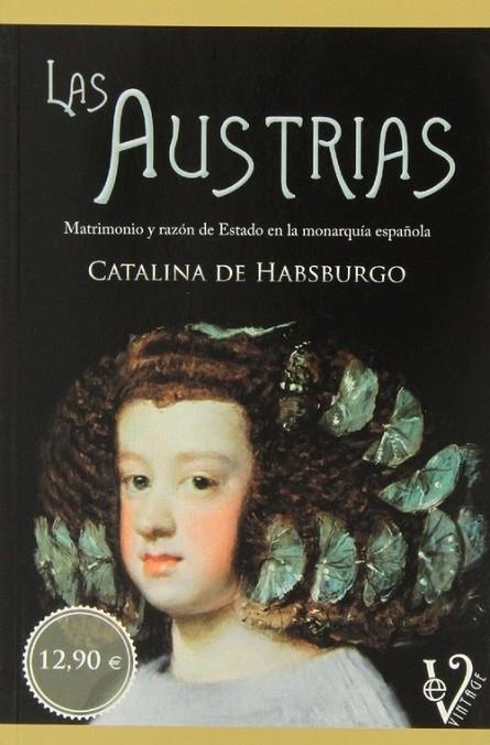 Las Austrias | 9788499709406 | Habsburgo, Catalina de
