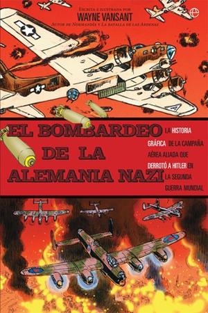 El bombardeo de la Alemania nazi | 9788491641742 | Vansant, Wayne