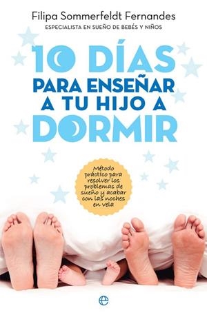 10 días para enseñar a tu hijo a dormir | 9788491642770 | Sommerfeldt Fernandes, Filipa