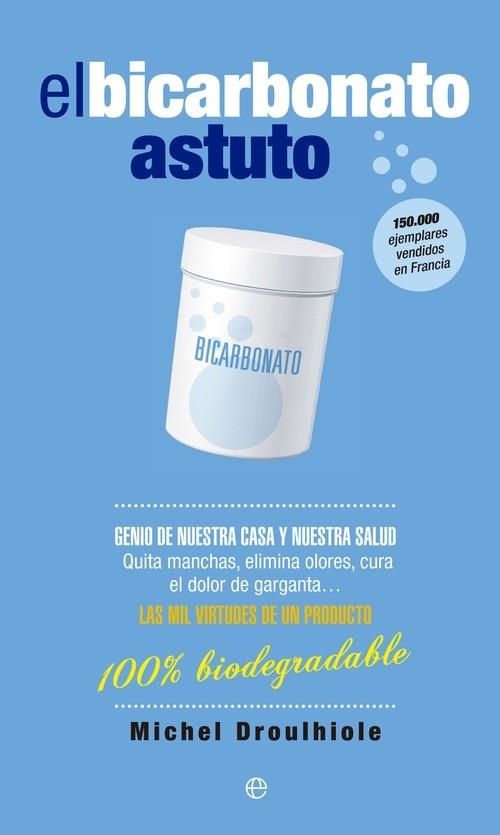 El bicarbonato astuto | 9788490601778 | Droulhiole, Michel