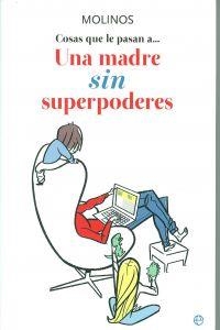 Una madre sin superpoderes | 9788499707976 | Ribera García-Rubio, Ana
