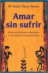 Amar sin sufrir | 9788497344340 | Álava Reyes, María Jesús