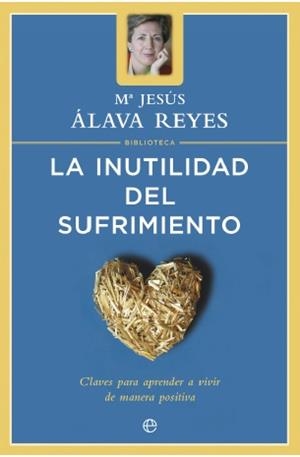 La inutilidad del sufrimiento | 9788497340670 | Álava Reyes, María Jesús