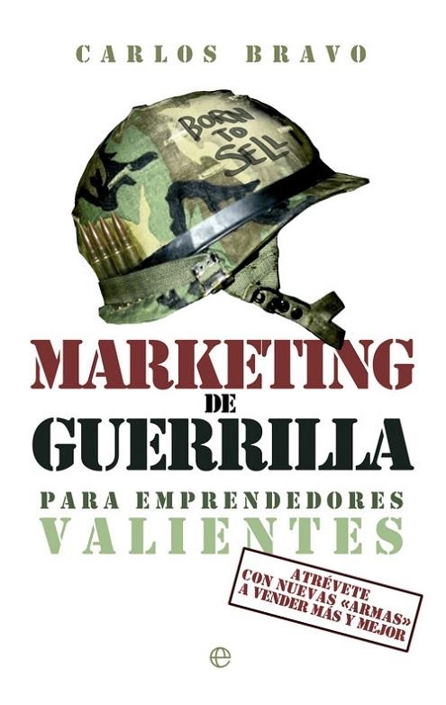 Marketing de guerrilla para emprendedores valientes | 9788499709345 | Bravo, Carlos