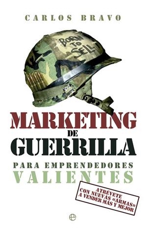 Marketing de guerrilla para emprendedores valientes | 9788499709345 | Bravo, Carlos