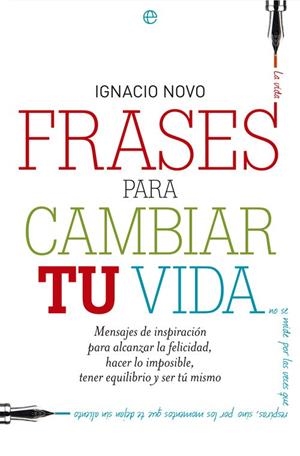 Frases para cambiar tu vida | 9788499709802 | Novo Bueno, Ignacio