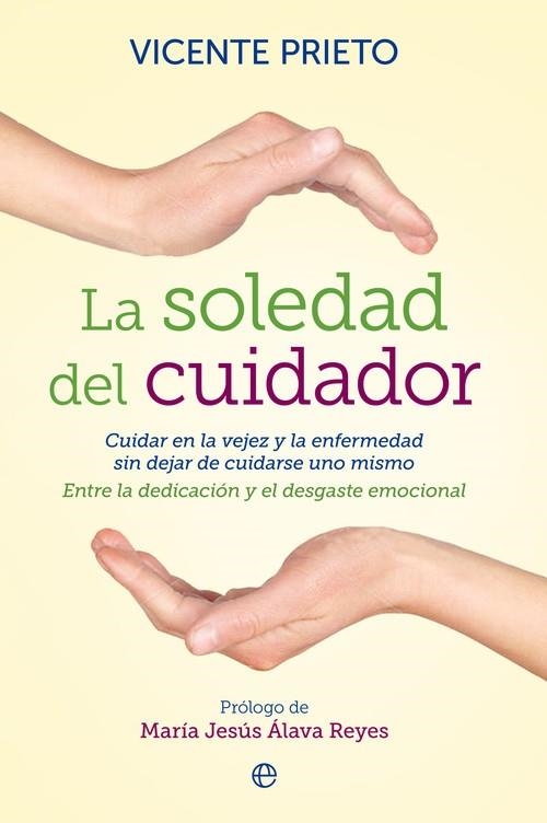 La soledad del cuidador | 9788499708133 | Prieto, Vicente