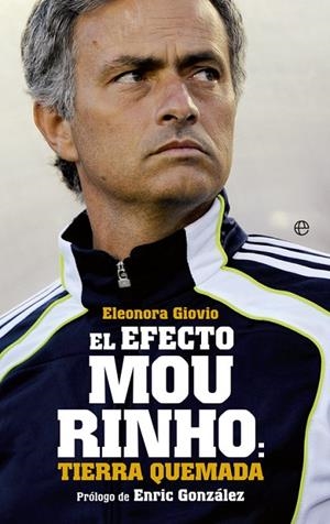 El Efecto Mourinho:tierra quemada | 9788499709352 | Giovio, Eleanora
