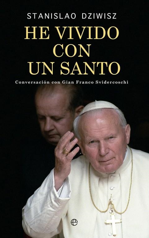 He vivido con un santo | 9788490600771 | Dziwisz, Stanislao