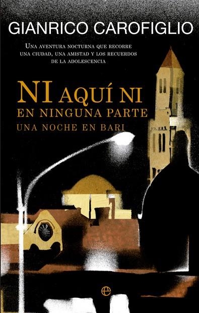 Ni aquí ni en ninguna parte | 9788499706849 | Carofiglio, Gianrico