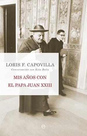 Mis años con el Papa Juan XXIII | 9788490600757 | Capovilla, Loris. F