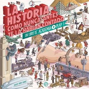 La historia como nunca antes te la habían contado | 9788491643333 | Rubio Donzé, Javier