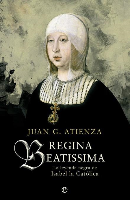 Regina Beatissima | 9788490601662 | García Atienza, Juan