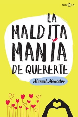 La maldita manía de quererte | 9788491641261 | Montalvo Ruiz, Manuel
