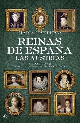 Reinas de España. Las Austrias | 9788490604410 | Rubio Aragonés, María José