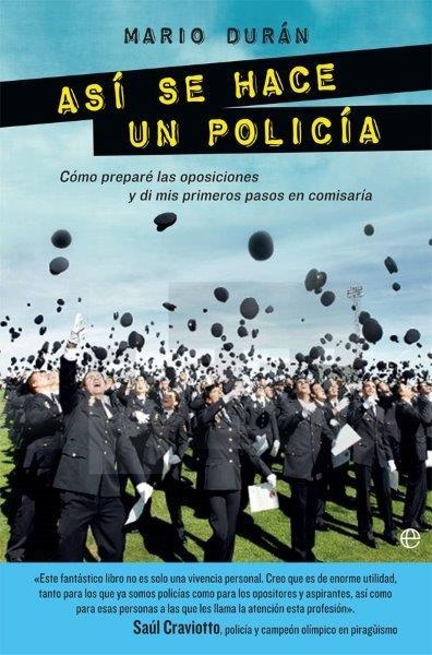Así se hace un policía | 9788490608371 | Durán Acevedo, Mario