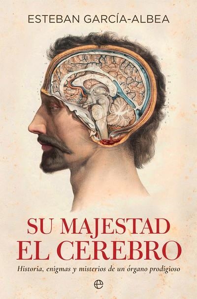 Su majestad el cerebro | 9788490609514 | García-Albea Ristol, Esteban