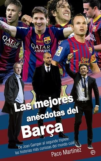 Las mejores anécdotas del Barça | 9788490604519 | Martínez Núñez, Paco