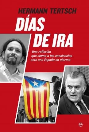 Días de ira | 9788490603536 | Tertsch Del Valle-Lersundi, Hermann