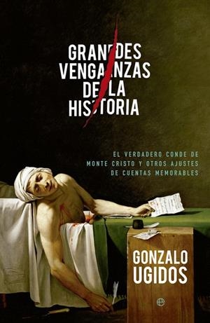 Grandes venganzas de la historia | 9788490602645 | González Ugidos, Gonzalo