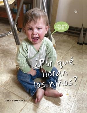 ¿Por qué lloran los niños? | 9788490601754 | Pembroke, Greg