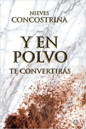 ... Y en polvo te convertirás | 9788497349659 | Concostrina Villarreal, Nieves