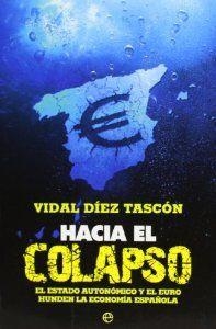 Hacia el colapso | 9788499703480 | Díez Tascón, Vidal