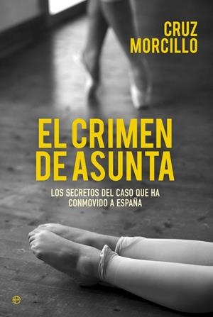 El crimen de Asunta | 9788490602393 | Morcillo Macías, Cruz