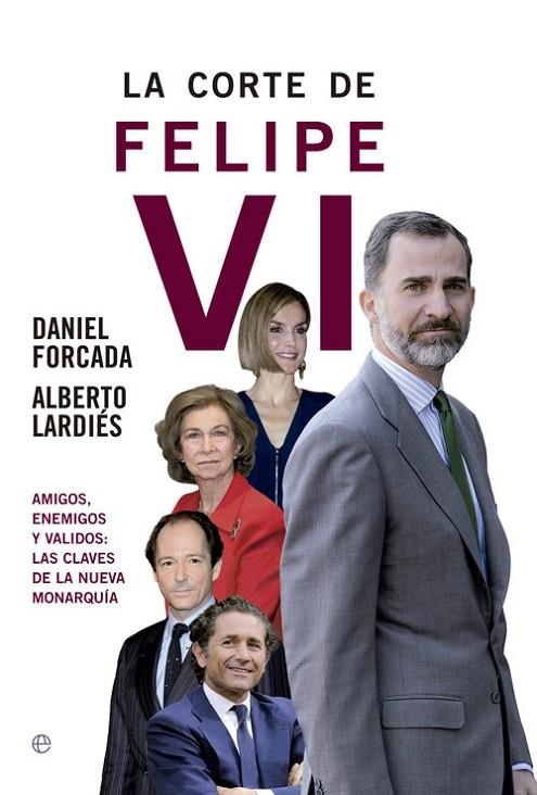 La corte de Felipe VI | 9788490604496 | Forcada Melero, Daniel;Lardiés Galarreta, Alberto
