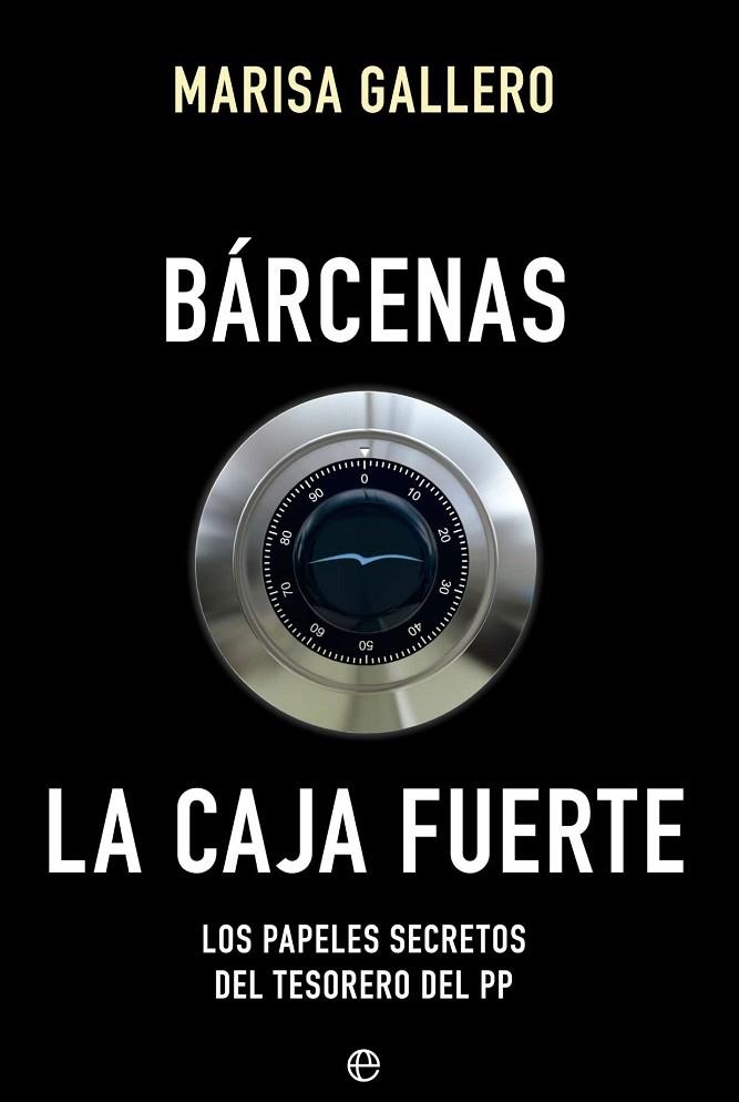 Bárcenas. La caja fuerte | 9788490604557 | Gallero Bernal, Marisa