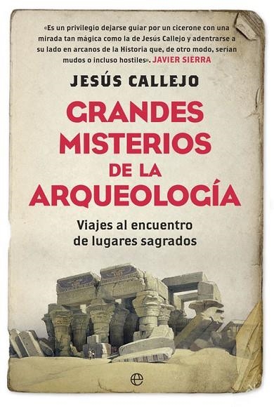 Grandes misterios de la arqueología | 9788491640226 | Callejo Cabo, Jesús