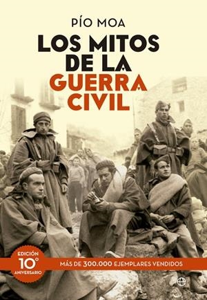 Los mitos de la guerra civil | 9788499709246 | Moa Rodríguez, Luis Pio