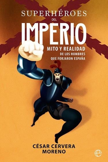 Superhéroes del imperio | 9788491642992 | Cervera Moreno, César