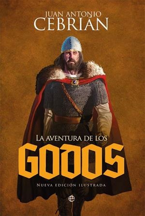 La aventura de los godos | 9788491641049 | Cebrián Zúñiga, Juan Antonio