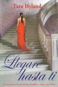 Llegaré hasta ti | 9788499705286 | Hyland, Tara